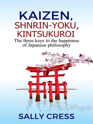 cover image of kaizen,Shnrin-Yoku,Kintsukuroi